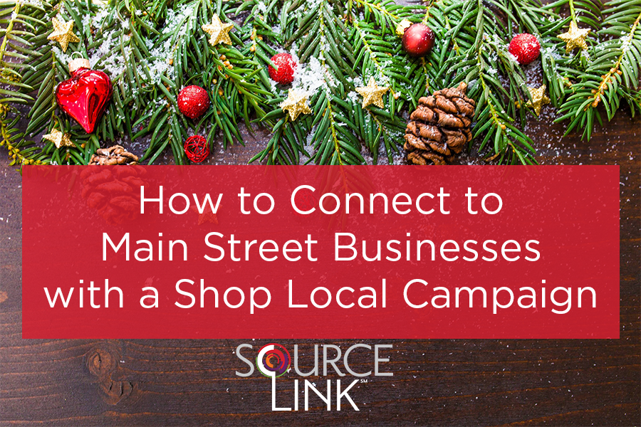 How to Connect to Main Street Businesses with a Shop Local Campaign