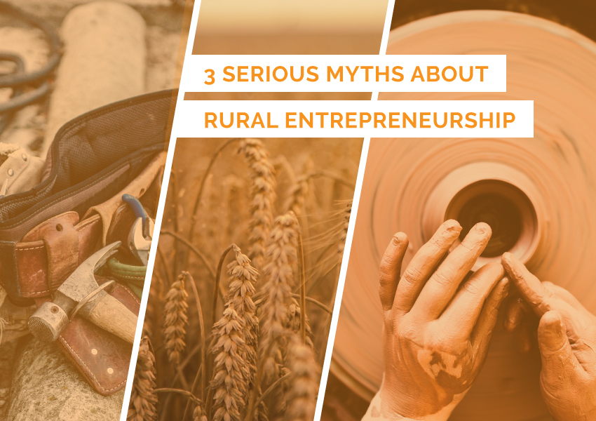 3 Serious Myths about Rural Entrepreneurship